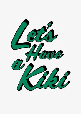 Lets Have a Kiki' Typographic Wall Art Print (Green)